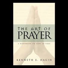 The Art of Prayer Kenneth E.Hagin