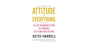 Attitude Is Everything Keith Harrell