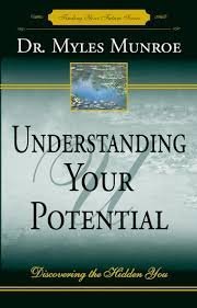 Maximizing Your Potential Dr.Myles Munroe