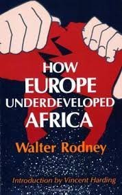how Europe Underdeveloped Africa Walter Rodney