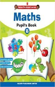 Nelson Pre school Learner Maths Pupil's Book B