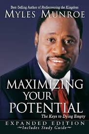 Maximizing Your Potential Dr.Myles Munroe