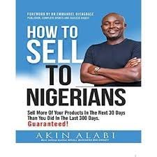 How To Sell To Nigerians Akin Alabi