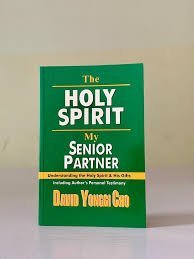 The Holy Spirit My Senior Partner David Yonggi Cho
