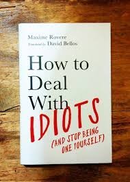 How To Deal With Idiots Maxime Rovere