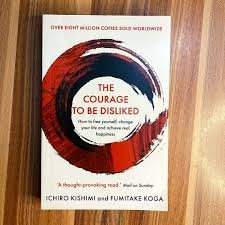 The Courage To Be Disliked Ichiro Kishimi